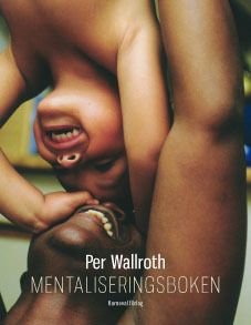 Mentaliseringsboken, ISBN: 9789185703456