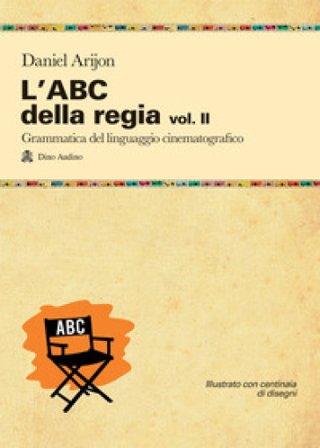 L'ABC della regia. Vol. 2 Daniel Arijon