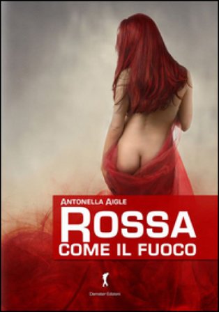 Rossa come il fuoco Antonella Aigle