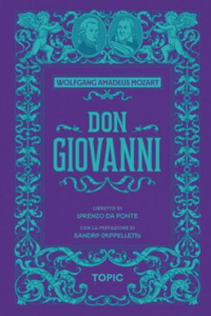 Don Giovanni. Wolfgang Amadeus Mozart Lorenzo Da Ponte