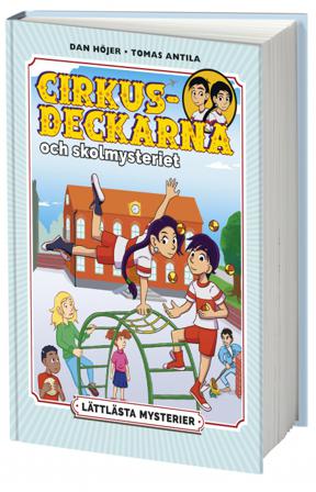 Lättlästa mysterier. Cirkusdeckarna och skolmysteriet - Bok av Dan Höjer - Inbunden