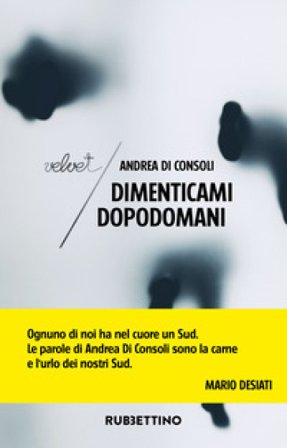 Dimenticami dopodomani Andrea Di Consoli