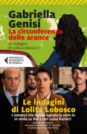 La circonferenza delle arance. Le indagini di Lolita Lobosco. Vol. 1 Gabriella Genisi