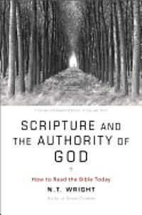Scripture and the Authority of God: How to Read the Bible Today, ISBN: 9780062212641