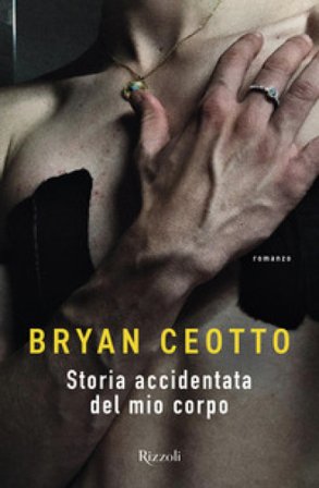 Storia accidentata del mio corpo Bryan Ceotto