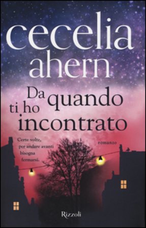 Da quando ti ho incontrato Cecelia Ahern