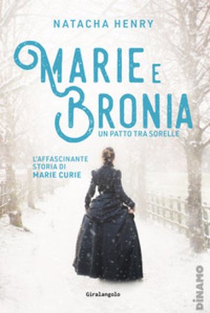 Marie e Bronia. Un patto tra sorelle Natacha Henry