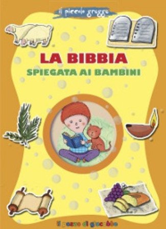 La Bibbia spiegata ai bambini. Il piccolo gregge Francesca Fabris