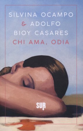 Chi ama, odia Silvina Ocampo
