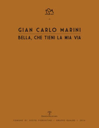 Gian Carlo Marini. Bella, che tieni la mia vita. Ediz. illustrata