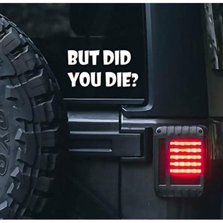 Men du døde ikke klistermærke til biler Sjov bil Vinyl | Hvid | 6,5"