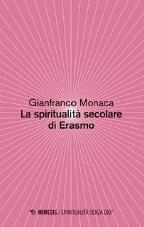 La spiritualità secolare di Erasmo Gianfranco Monaca