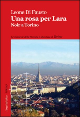 Una rosa per Lara Leone Di Fausto