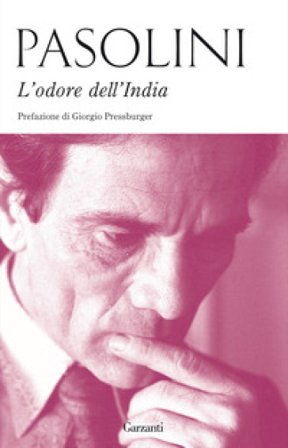 L'odore dell'India-Passeggiatina ad Ajanta-Lettera da Benares Pier Paolo Pasolini