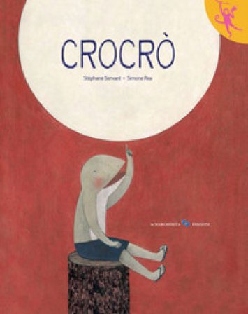 Crocrò. Ediz. a colori Stéphane Servant