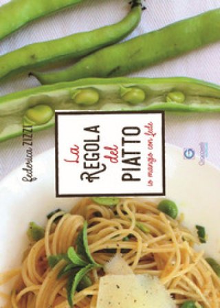 La regola del piatto. Io mangio con fede Federica Zizzi