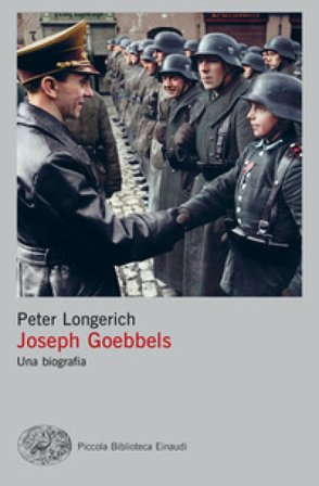 Goebbels. Una biografia Peter Longerich