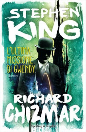L'ultima missione di Gwendy Stephen King