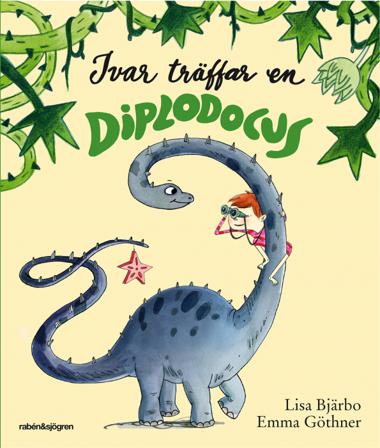 Ivar träffar en diplodocus - Bok av Lisa Bjärbo & Emma Göthner - Inbunden