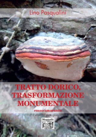 Tratto dorico, trasformazione monumentale Lino Pasqualini