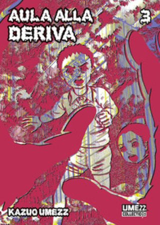 Aula alla deriva. Vol. 3 Kazuo Umezu