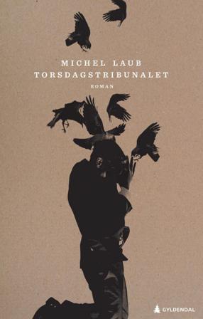 Torsdagstribunalet - Bok av Michel Laub - Hardback