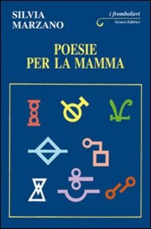 Poesie per la mamma Silvia Marzano
