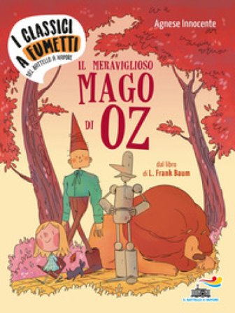 Il meraviglioso mago di Oz di Frank L. Baum Agnese Innocente