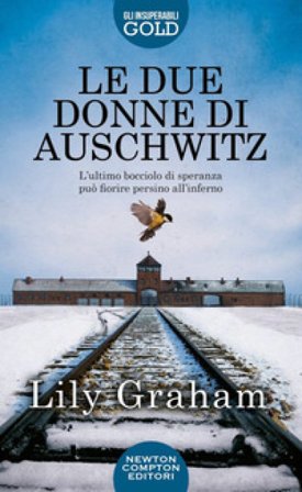 Le due donne di Auschwitz Lily Graham