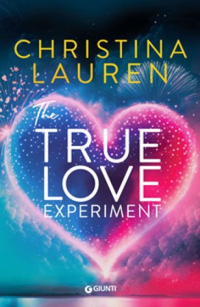 The true love experiment Christina Lauren