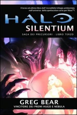 Halo Silentium. Saga dei Precursori. Vol. 3 Greg Bear