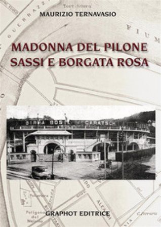 Madonna del Pilone, Sassi, e Borgata Rosa Maurizio Ternavasio