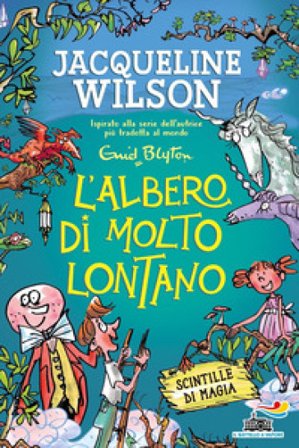 L'albero di molto lontano. Scintille di magia Enid Blyton