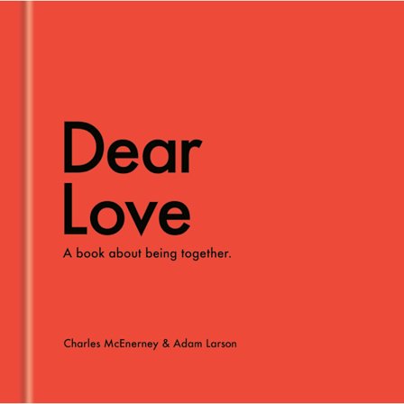 Dear Love: A Book About Being Together 9798217035328