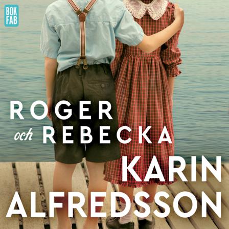 Roger och Rebecka - Bok av Karin Alfredsson - CD-Audio