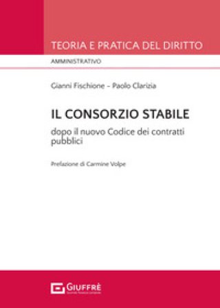 Il consorzio stabile tra novità e conferme dopo il nuovo Codice dei contratti pubblici (d.lgs. n. 36/2023) Paolo Clarizia