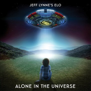 Jeff lynne's elo alone in the universe Electric Light Orchestra
