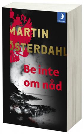Be inte om nåd - Bok av Martin Österdahl - Pocket