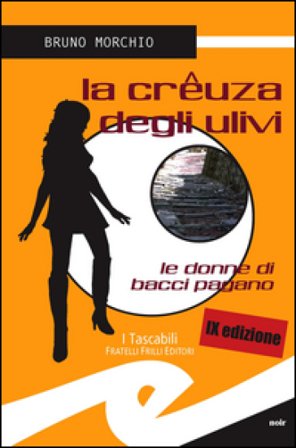 La crêuza degli ulivi. Le donne di Bacci Pagano Bruno Morchio