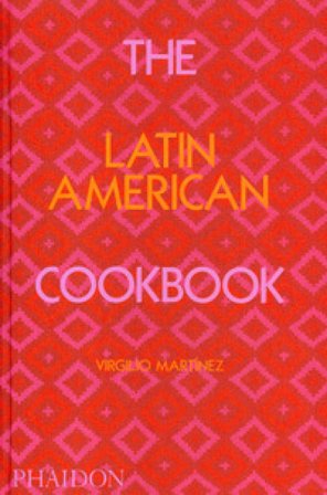 The Latin American cookbook Virgilio Martinez
