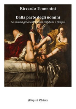 Dalla parte degli uomini. Nuova ediz. Riccardo Tennenini