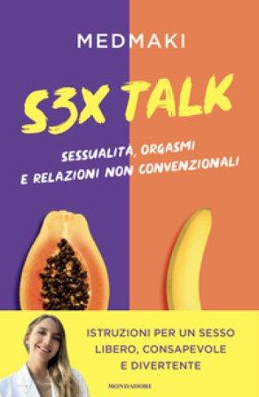 S3X Talk. Sessualità, orgasmi e relazioni non convenzionali Medmaki