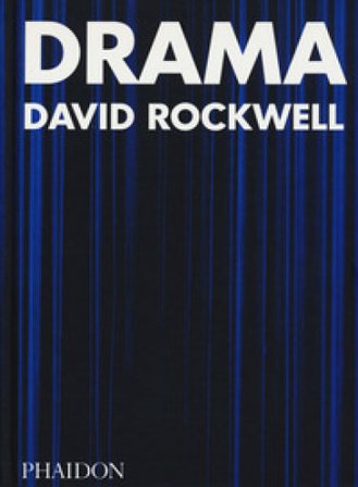 Drama. Ediz. a colori David Rockwell