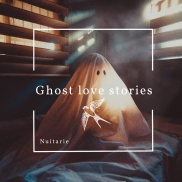 Ghost love stories NUITARIE