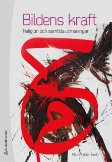 Bildens kraft : Religion och samtida utmaningar