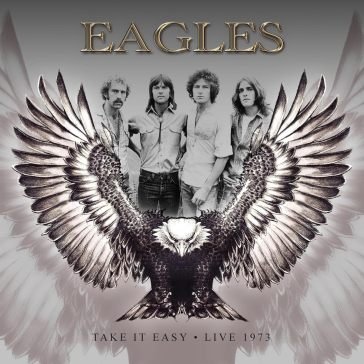 Take it easy - live 1973 Eagles