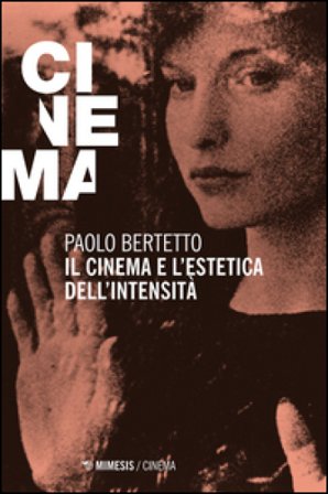 Il cinema e l'estetica dell'intensità Paolo Bertetto