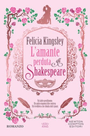 L'amante perduta di Shakespeare Felicia Kingsley