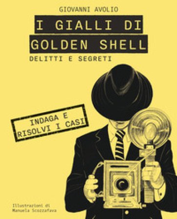 Delitti e segreti. I gialli di Golden Shell. Con QR Code Giovanni Avolio