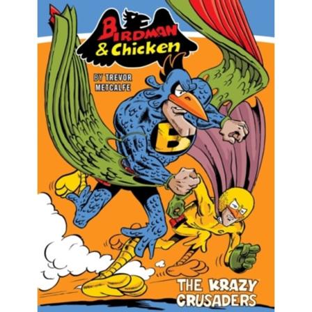 Birdman and Chicken: The Krazy Crusaders (häftad, eng)